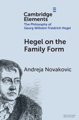 Hegel on the Family Form - Andreja Novakovic