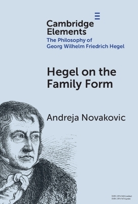 Hegel on the Family Form - Andreja Novakovic