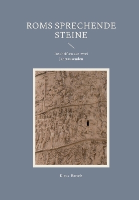 Roms sprechende Steine - Klaus Bartels