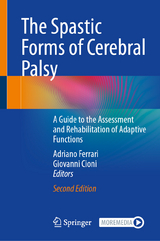 The Spastic Forms of Cerebral Palsy - Ferrari, Adriano; Cioni, Giovanni