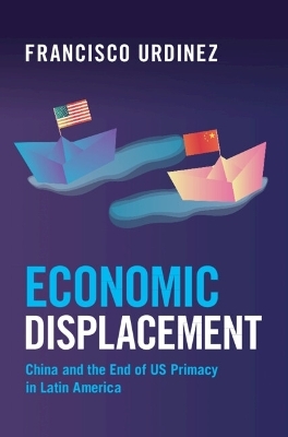 Economic Displacement - Francisco Urdinez