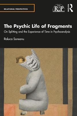 The Psychic Life of Fragments