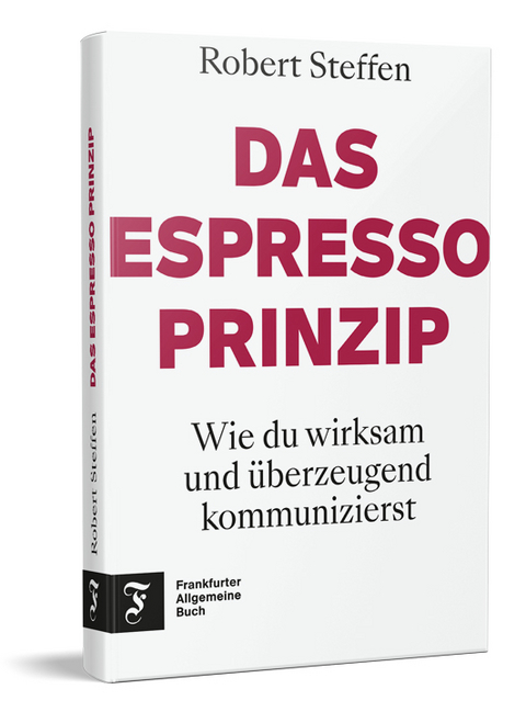 Das Espresso-Prinzip - Robert Steffen