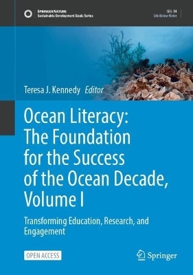 Ocean Literacy: The Foundation for the Success of the Ocean Decade, Volume I