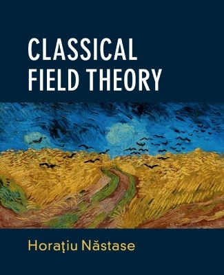 Classical Field Theory - Horaƫiu Năstase