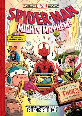 Spider-Man: Mighty Mayhem! (A Mighty Marvel Team-Up) - Mike Maihack