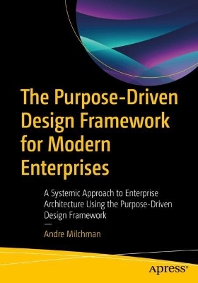 The Purpose-Driven Design Framework for Modern Enterprises