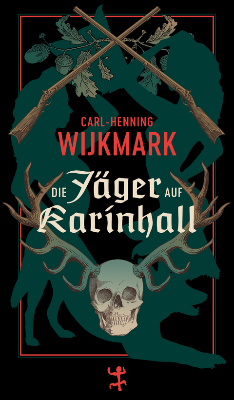 Die J&auml;ger auf Karinhall - Carl-Henning Wijkmark