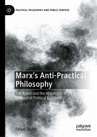 Marx's Anti-Practical Philosophy