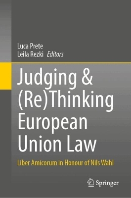 Judging & (Re)Thinking European Union Law