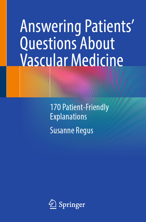 Answering Patients' Questions About Vascular Medicine - Susanne Regus