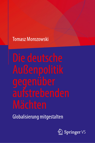 Die deutsche Außenpolitik gegenüber aufstrebenden Mächten