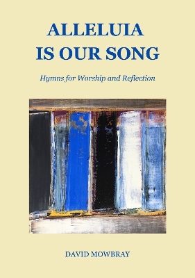 Alleluia Is Our Song