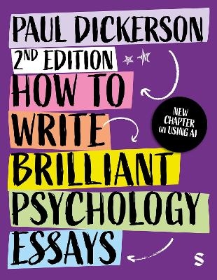 How to Write Brilliant Psychology Essays - Paul Dickerson