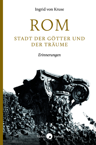 Rom – Stadt der Götter und der Träume
