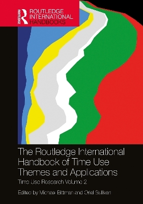 The Routledge International Handbook of Time Use Themes and Applications - 
