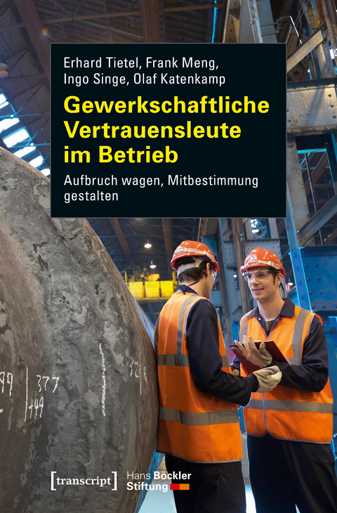 Gewerkschaftliche Vertrauensleute im Betrieb - Erhard Tietel, Frank Meng, Ingo Singe, Olaf Katenkamp