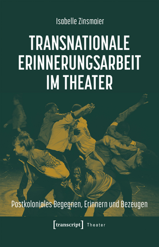 Transnationale Erinnerungsarbeit im Theater