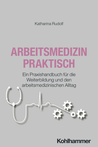 Arbeitsmedizin praktisch
