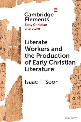 Literate Workers and the Production of Early Christian Literature