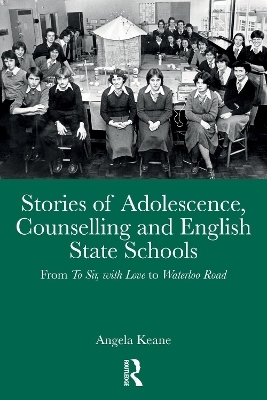 Stories of Adolescence, Counselling and English State Schools