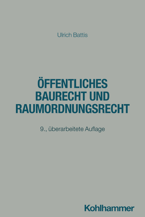 &Ouml;ffentliches Baurecht und Raumordnungsrecht - Ulrich Battis
