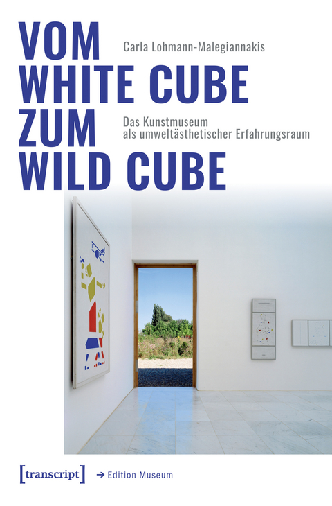 Vom White Cube zum Wild Cube - Carla Lohmann-Malegiannakis