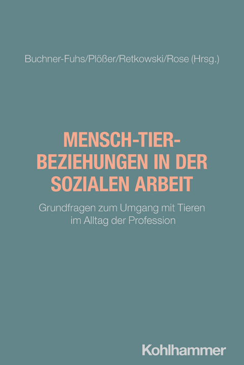 Mensch-Tier-Beziehungen in der Sozialen Arbeit - 
