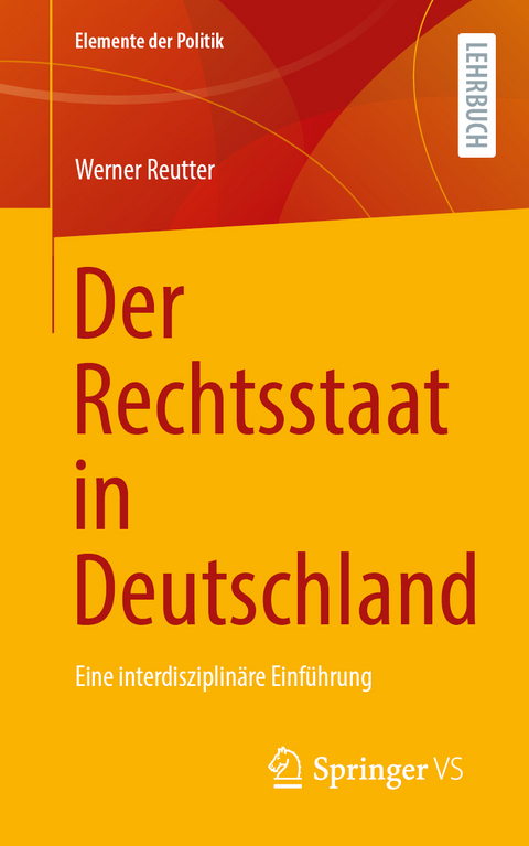 Der Rechtsstaat in Deutschland - Werner Reutter