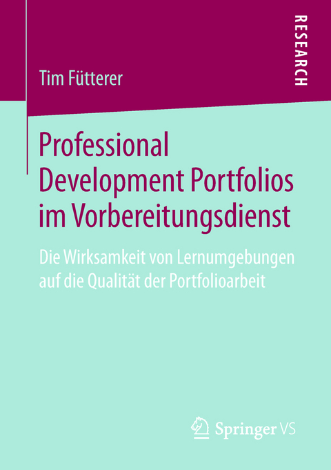 Professional Development Portfolios im Vorbereitungsdienst - Tim F&uuml;tterer
