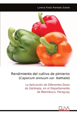 Rendimiento del cultivo de pimiento (Capsicum annuum var. Nathalie) - Lorena Paola Paredes Sotelo