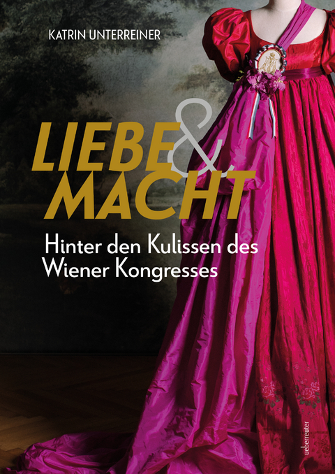 Liebe & Macht - Katrin Unterreiner