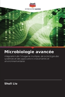 Microbiologie avanc&eacute;e - Shuli Liu