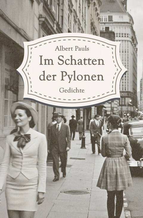 Im Schatten der Pylonen - Albert Pauls