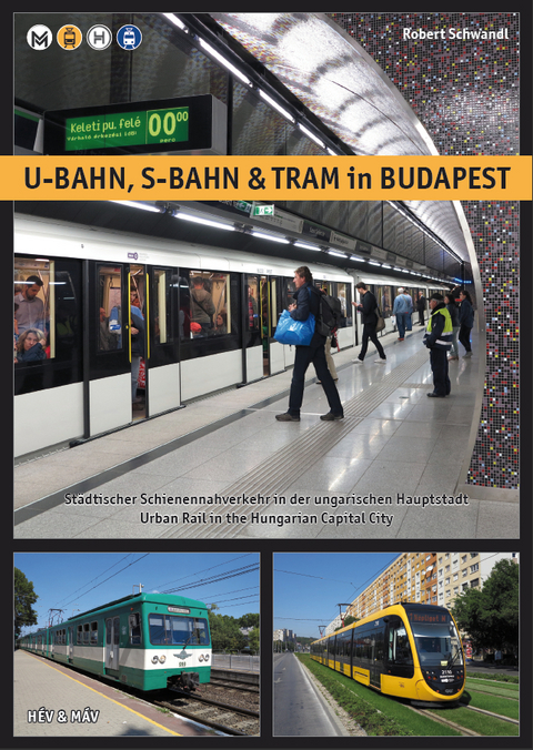 U-Bahn, S-Bahn & Tram in Budapest - Robert Schwandl