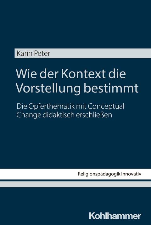 Wie der Kontext die Vorstellung bestimmt - Karin Peter