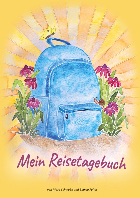 Mein Reise-Tagebuch - Mara Schwabe, Bianca Folter