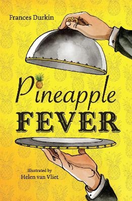 Pineapple Fever - Frances Durkin