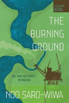 The Burning Ground - Noo Saro-Wiwa
