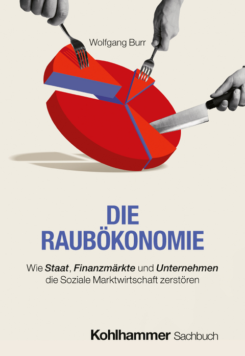 Die Raub&ouml;konomie - Wolfgang Burr