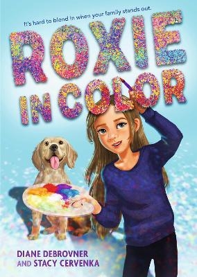 Roxie in Color - Diane Debrovner, Stacy Cervenka