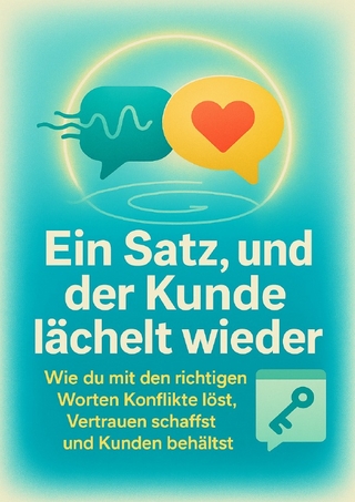 Ein Satz, und der Kunde lächelt wieder