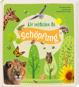 Wir entdecken die Sch&ouml;pfung - 