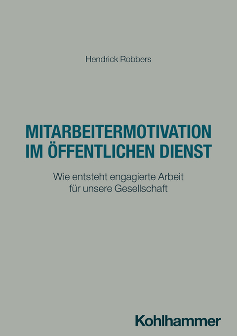 Mitarbeitermotivation im &ouml;ffentlichen Dienst - Hendrick Robbers