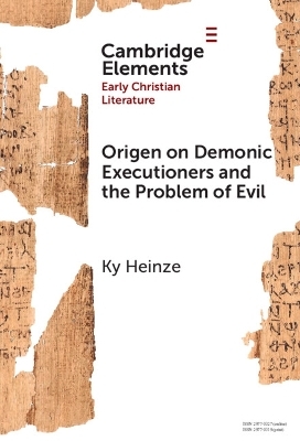 Origen on Demonic Executioners and the Problem of Evil