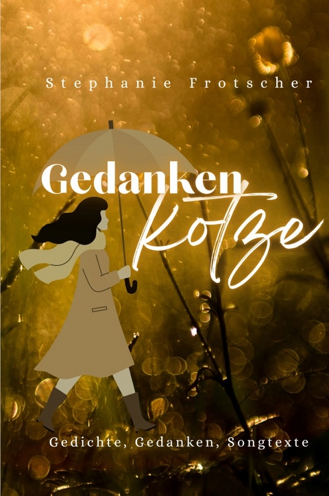 Gedankenkotze - Stephanie Frotscher