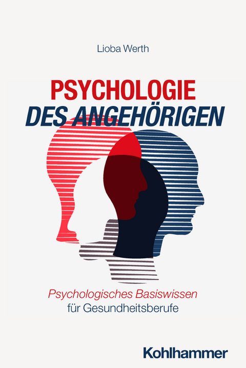 Psychologie des Angeh&ouml;rigen - Lioba Werth