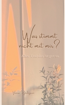 Was stimmt nicht mit mir? - Vanessa Rytschagowa
