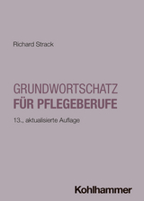 Grundwortschatz für Pflegeberufe - Strack, Richard