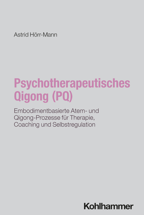 Psychotherapeutisches Qigong (PQ) - Astrid Hörr-Mann